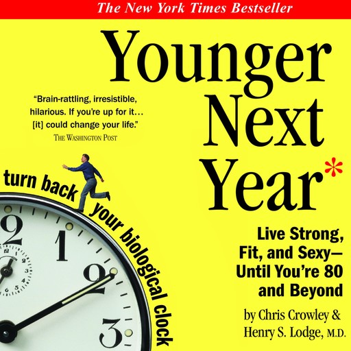 Younger Next Year, Chris Crowley, Henry S.Lodge