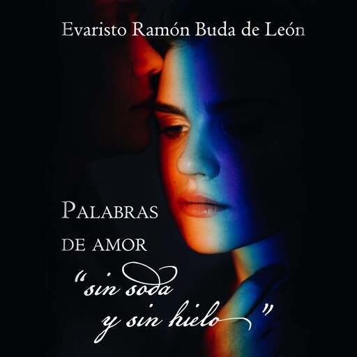 Palabras de amor "sin soda y sin hielo", Evaristo Buda de León