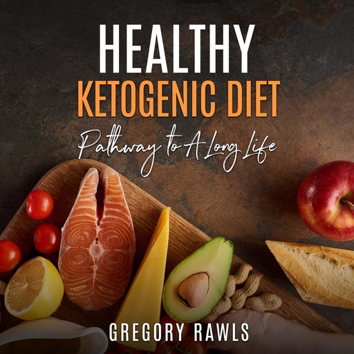 Healthy Ketogenic Diet, GREGORY RAWLS