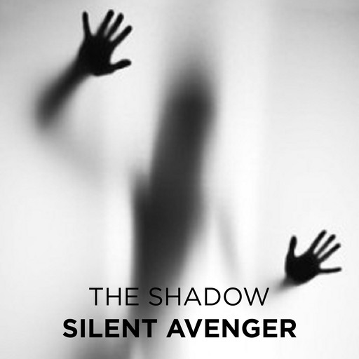 Silent Avenger, The Shadow
