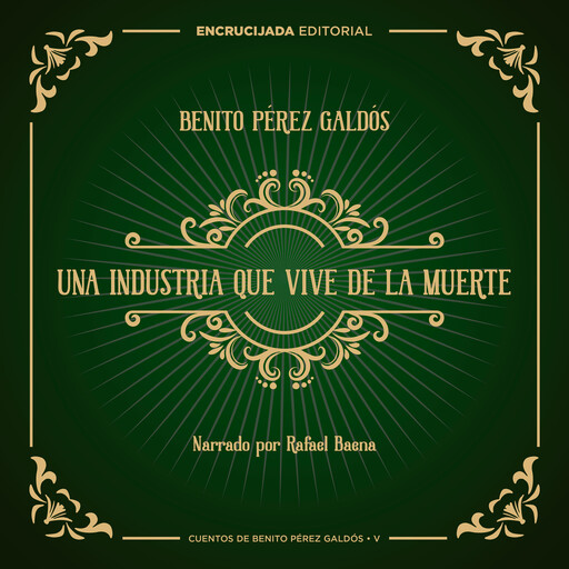 Una industria que vive de la muerte, Benito Pérez Galdós