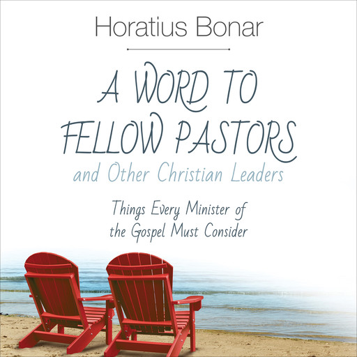 A Word to Fellow Pastors and Other Christian Leaders, Horatius Bonar