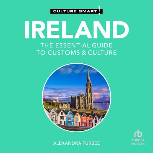 Ireland - Culture Smart!, Alexandra Furbee