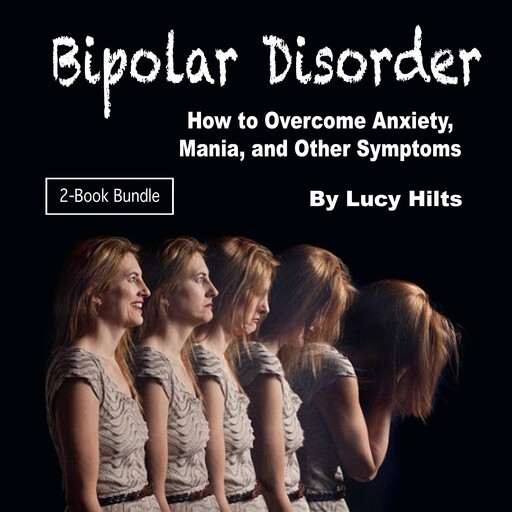 Bipolar Disorder, Lucy Hilts