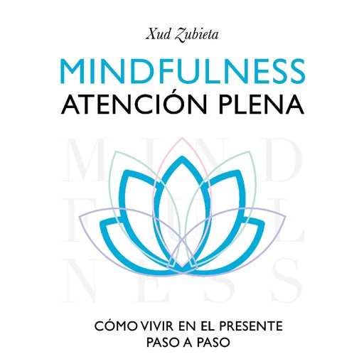 Mindfulness. Atención plena, Xud Zubieta