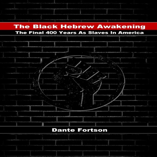 The Black Hebrew Awakening, Dante Fortson