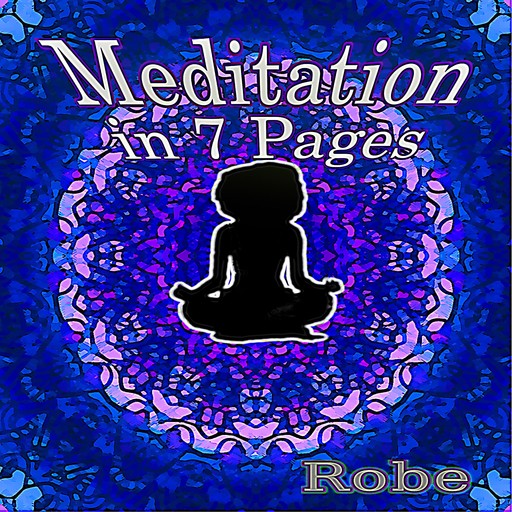 Meditation in 7 Pages, Robe