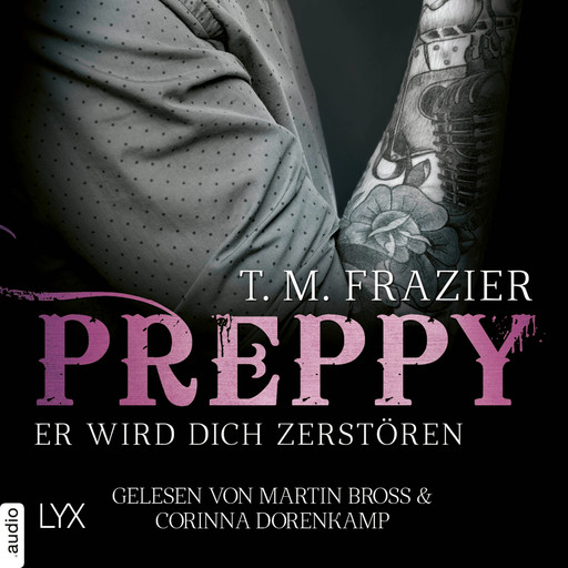 Preppy - Er wird dich zerstören - King-Reihe, Band 6 (Ungekürzt), T.M. Frazier