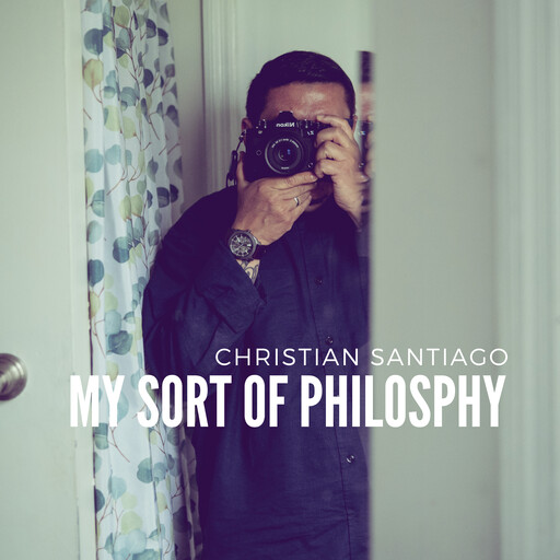My Sort of Philosophy, Christian Santiago