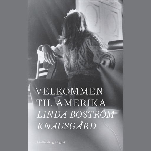 Velkommen til Amerika, Linda Boström Knausgård