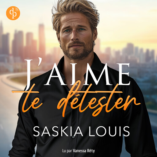 J'aime te détester - Les Millionnaires de Philadelphie, Tome 1 (Version Originale), Saskia Louis
