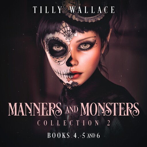 Manners and Monsters Collection 2, Tilly Wallace