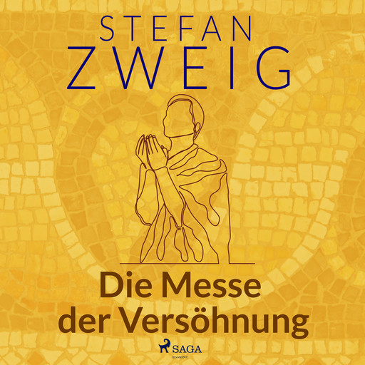 Die Messe der Versöhnung, Stefan Zweig