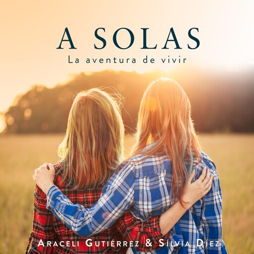 A solas, Araceli Gutiérrez y Silvia Díez