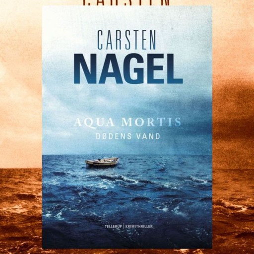 Aqua mortis - dødens vand, Carsten Nagel