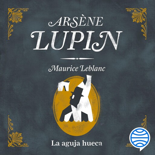 La aguja hueca, Maurice Leblanc