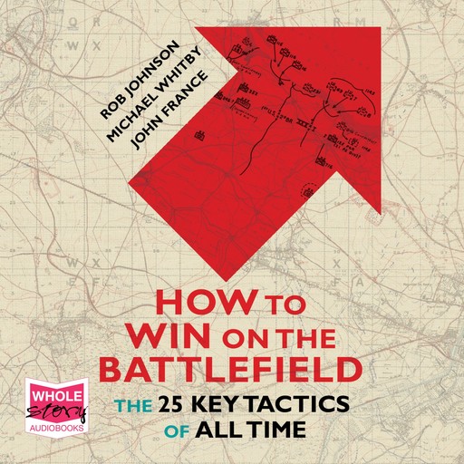 How to Win on the Battlefield, Rob Johnson, John France