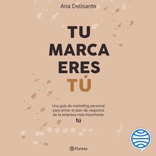 Tu marca eres tú, Ana Delisante