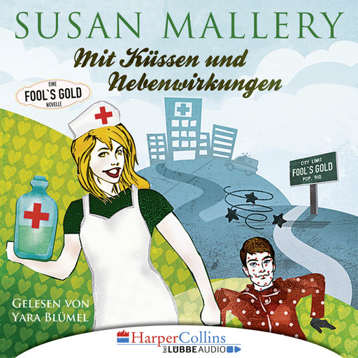Mit Küssen und Nebenwirkungen - Fool's Gold Novelle (Ungekürzt), Susan Mallery