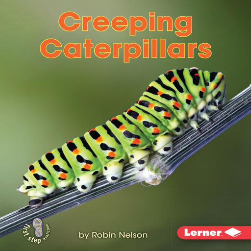 Creeping Caterpillars, Robin Nelson