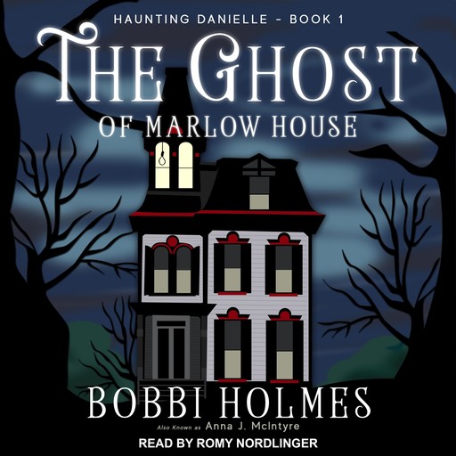 The Ghost of Marlow House, Bobbi Holmes, Anna J. McIntyre