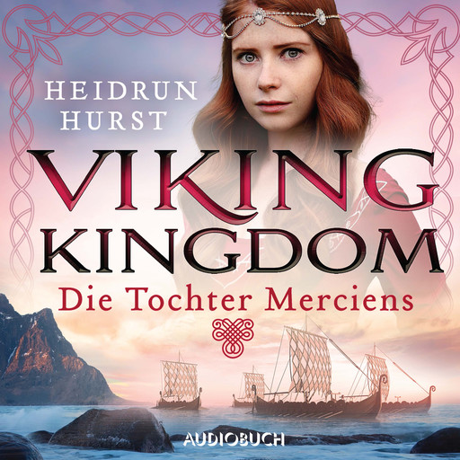 Viking Kingdom: Die Tochter Merciens (Viking Kingdom 1), Heidrun Hurst
