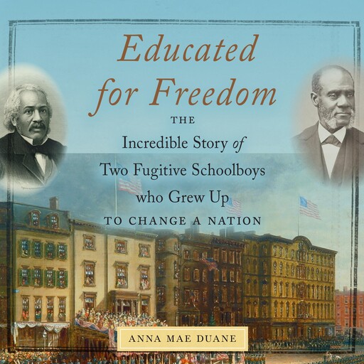 Educated for Freedom, Anna Mae Duane