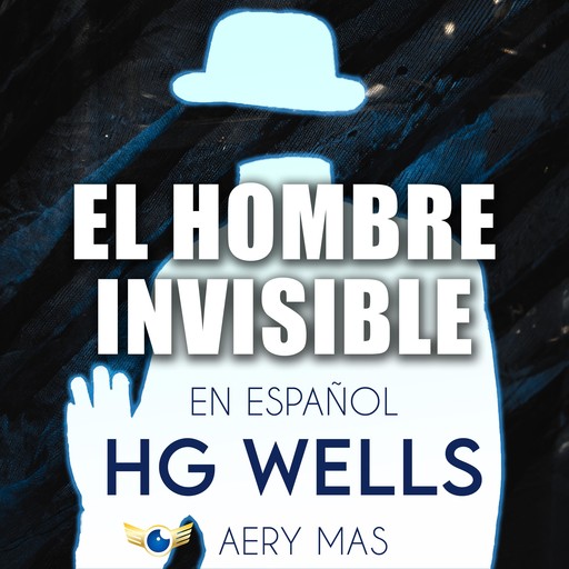 El Hombre Invisible en Español, Herbert Wells