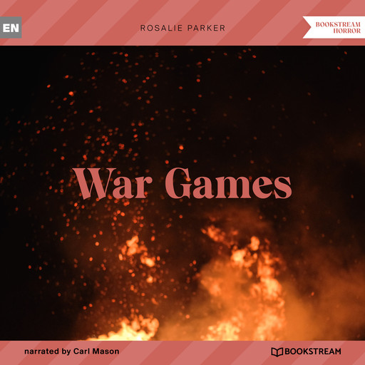 War Games (Unabridged), Rosalie Parker