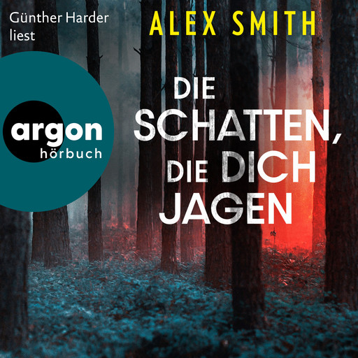 Die Schatten, die dich jagen - Detective Robert Kett, Band 2 (Ungekürzte Lesung), Alex T. Smith