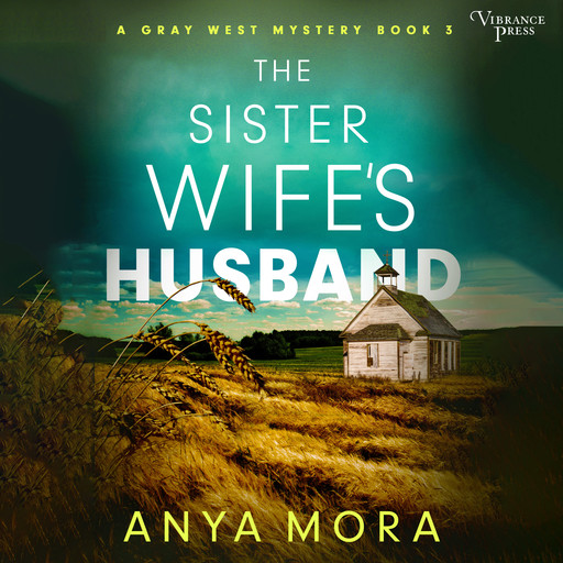 The Sister Wife's Husband, Anya Mora