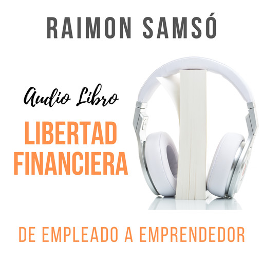 Libertad Financiera, Raimon Samsó