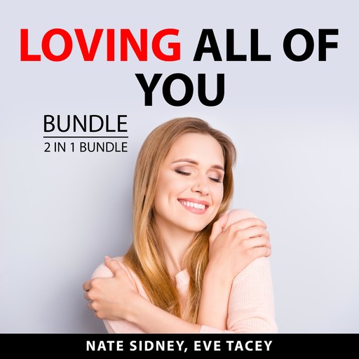 Loving All of You Bundle, 2 in 1 Bundle, Eve Tacey, Nate Sidney