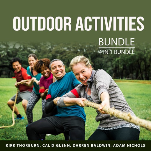 Outdoor Activities Bundle, 4 in 1 Bundle, Adam Nichols, Kirk Thorburn, Calix Glenn, Darren Baldwin