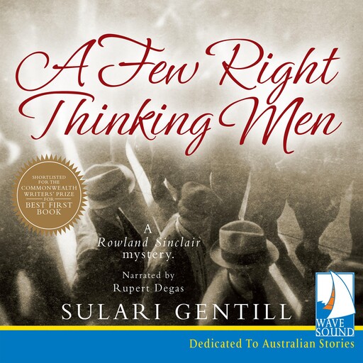 A Few Right Thinking Men, Sulari Gentill