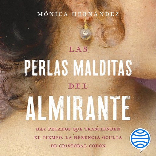 Las perlas malditas del almirante, Mónica Hernández