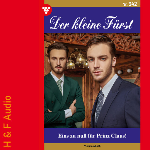 Eins zu null für Prinz Claus! - Der kleine Fürst, Band 342 (ungekürzt), Viola Maybach