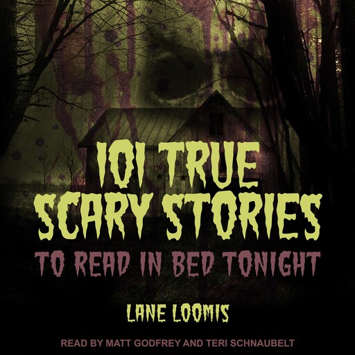 101 True Scary Stories to Read in Bed Tonight, Lane Loomis