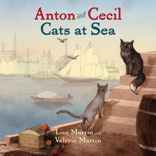 Anton and Cecil: Cats at Sea, Lisa Martin, Valerie Martin