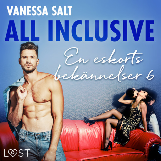 All inclusive - En eskorts bekännelser 6, Vanessa Salt