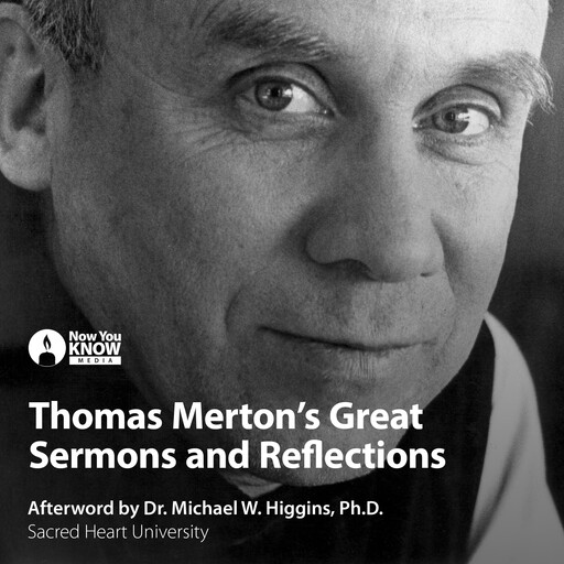 Thomas Merton’s Great Sermons and Reflections, Thomas Merton, Michael W.Higgins