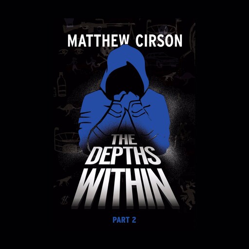 The Depths Within Part 2, Matthew Cirson