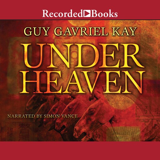 Under Heaven, Guy Gavriel Kay