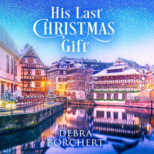 His Last Christmas Gift, Debra Borchert