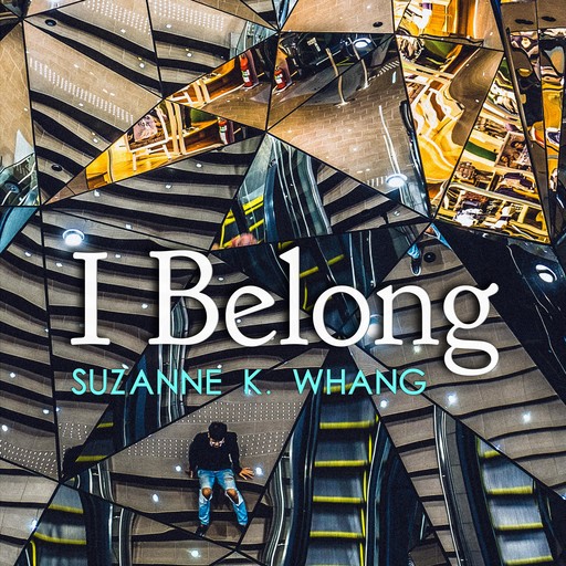 I Belong, Suzanne K. Whang