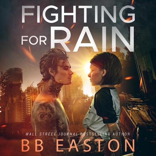 Fighting for Rain, BB Easton