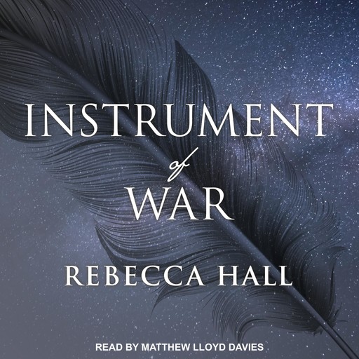 Instrument of War, Rebecca Hall