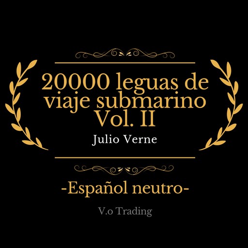 20000 leguas de viaje submarino Vol. II, Julio Verne