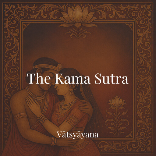 The Kama Sutra, Vatsyayana