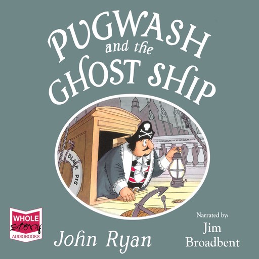 Pugwash and the Ghost Ship, John Ryan